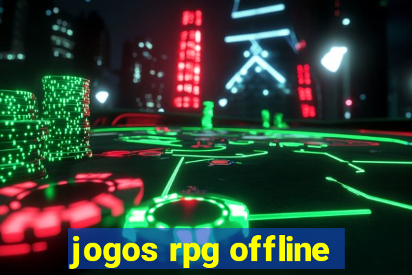 jogos rpg offline